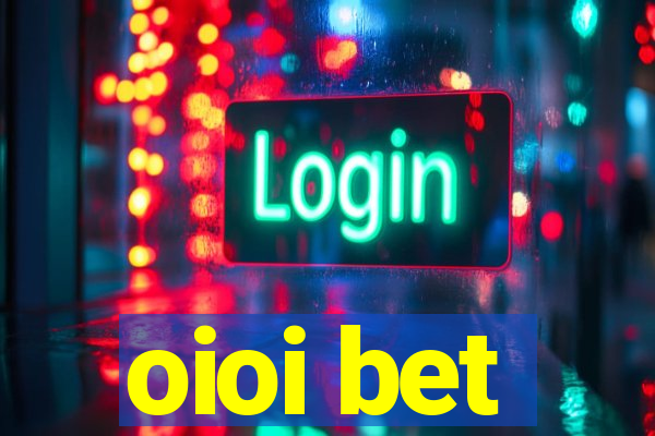 oioi bet